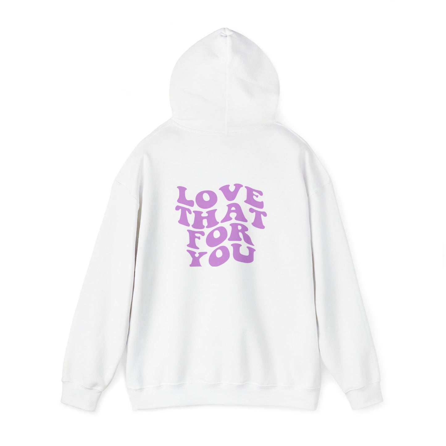 Love That For You Hoodie