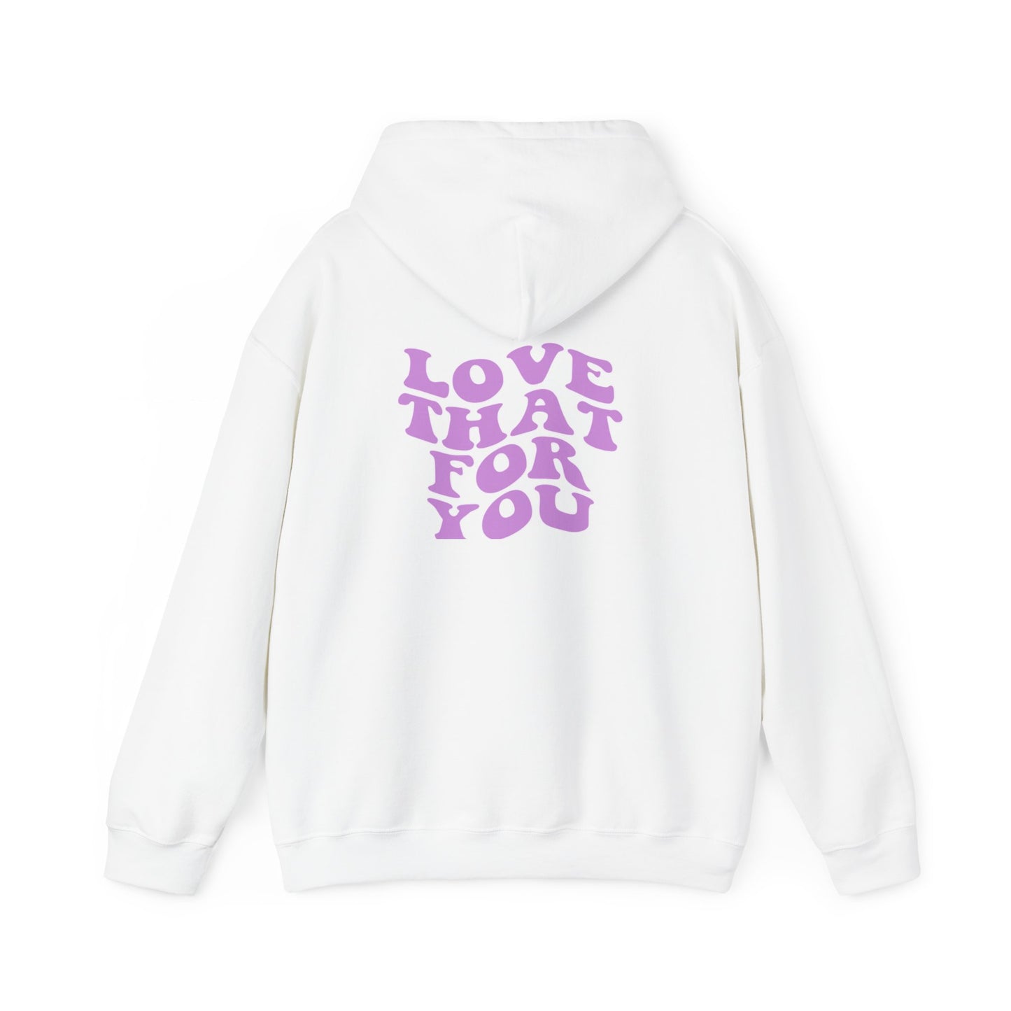 Love That For You Hoodie